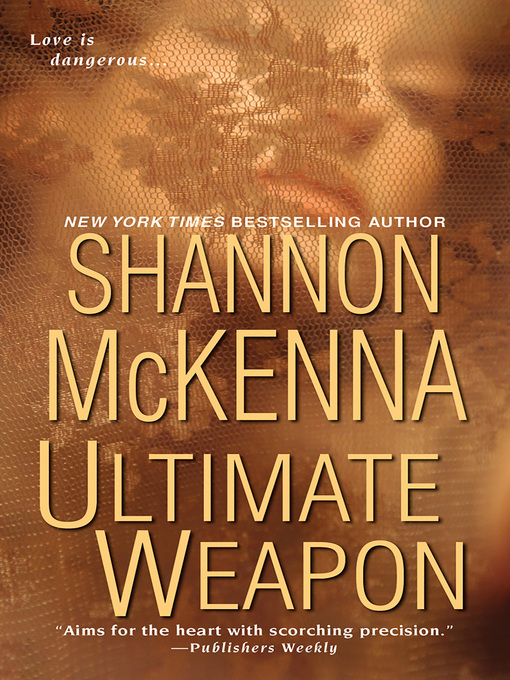 Title details for Ultimate Weapon by Shannon McKenna - Available